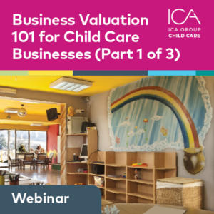 Go to Business Valuation 101 for Child Care Businesses Part 1 of 3 YouTube video