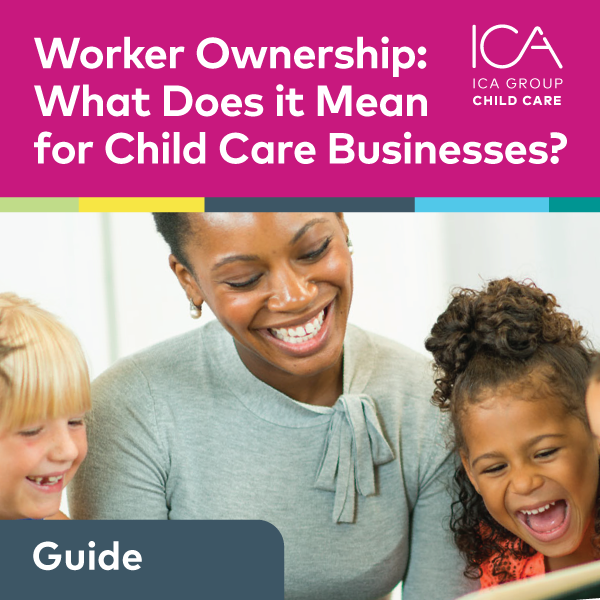 Go to Worker Ownership: What Does it Mean for Child Care Businesses? PDF